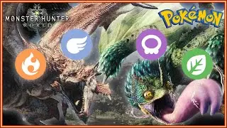 I assigned Pokémon types to Monster Hunter: World because I can. | Char Rambles