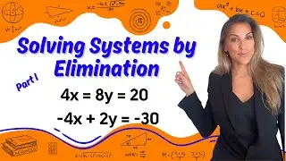 Solving Systems by Elimination (Part I)
