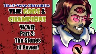 S-Verse Chronicles: The Gods and Champions War Pt 2-The Stones of Power! (Story & Speedpaint) EP117