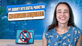 How I got into Digital Marketing... Without a Marketing degree!