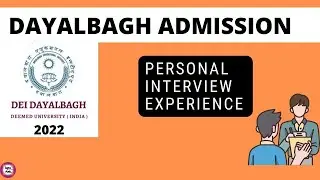 Dayalbagh Interview Experience | DEI Admission 2022