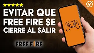 Cómo EVITAR EL CIERRE INESPERADO de FREE FIRE al Cambiar de App [Evita Reinicios Automáticos]