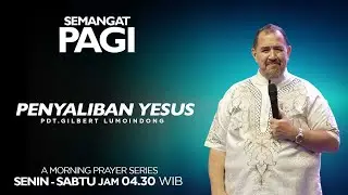 Semangat Pagi | Penyaliban Yesus | Senin, 26 Agustus 2024