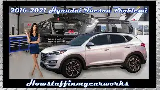 Hyundai Tucson dal 2016 al 2021 Problemi, difetti, richiami e reclami frequenti e comuni