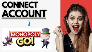 How to Connect Account on Monopoly GO (Easy Guide)