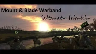 (geri dönüş) Mount And Blade Warband saltanatı selcuklu mod 1x01 geri dönüş