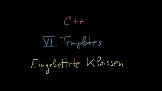 086 - Innere Klassen in Template-Klassen einbetten - C++ Tutorial Deutsch