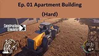 Construction Simulator Playthrough Ep 1 - Apartment Building. Big Contract! (High job scope (Hard))