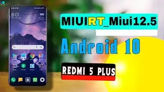 MIUI 12 Update Android 10 Redmi 5 Plus || MIUITR Miui12 .5 || Vince