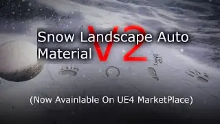 Asset'sTutorial : Snow Landscape Auto Material V2 Unreal Engine 4