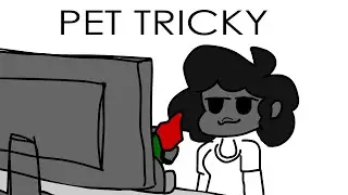 Pet Tricky [ANIMATION]