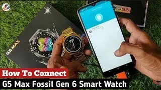 How To Connect G5 Max Fossil Gen 6 Smart Watch | GEN 6 how To Connect Smart Watch To Phone
