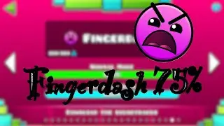 Geometry Dash 2.1 - Fingerdash 75%