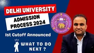 Delhi University Admission Process 2024: Result Announced - What to Do Next?