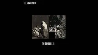 The Gunslinger - Full Album