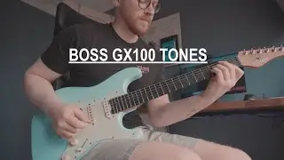 BOSS GX100 REPLACES MY WHOLE RIG. HERE ARE SOME OF MY TONES.