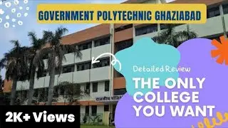 Government Polytechnic Ghaziabad || An Honest Review || Vishal Choudhary || Deepak Singhal
