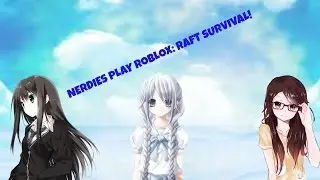 WORST RAFT SURVIVAL! | Nerdies Play ROBLOX: Raft Survival