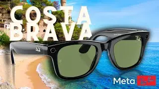 Meta Ray-Bans in Costa Brava, Spain