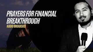 Prayers for Complete Financial Breakthrough 28 July 2023