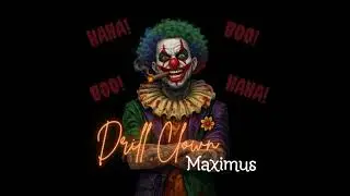 Maximus --- Drill Clown