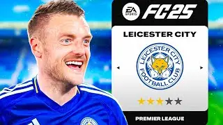 I Rebuilt Leicester City In FC 25..
