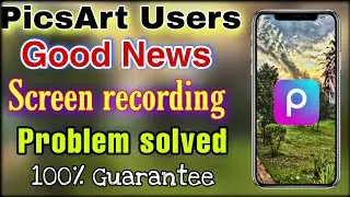 Picsart Screen recording problem solved||Picsart fix problem