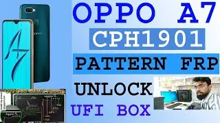 OPPO A7 CPH1901 PATTERN UNLOCK UFI/ ISP PINOUT/OPPO PATTERN UNLOCK /OPPO FRP UNLOCK/NO DATA ERASE