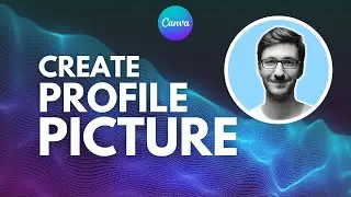How to Make a Profile Picture in Canva That Gets Noticed (Canva Tutorial For Beginners)