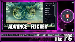 Advance Flicker Like PC / Flicker Editing In Kinemaster 🔥💥