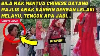 BILA MAK MENTUA CHINESE DATANG MAJLIS ANAK KAHWIN DENGAN LELAKI MELAYU, TENGOK APA JADI...