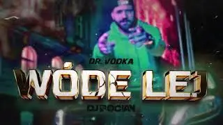 DR. VODKA - WÓDE LEJ ( DJ BOCIAN REMIX ) 2024
