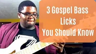 3 Gospel Bass Licks You Need To Know