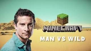 Man vs Wild | Minecraft Gameplay | PART 1
