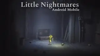RILIS❗LITTLE NIGHTMARES ANDROID MOBILE