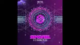 SENSIFEEL - It's Going to Be - Video mix HD - PLAY IT LOUD!