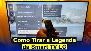 Como Tirar Legendas na Smart TV LG (Rápido e Fácil)
