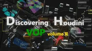 [TRAILER] Discovering Houdini VOP volume II