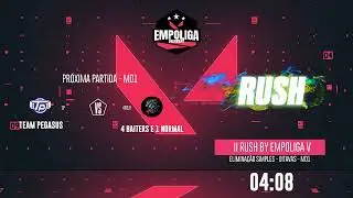 2º RUSH BY EMPOLIGA V - A EMPOLIGA DE VALORANT!