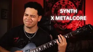 SYNTH x METALCORE