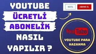 YOUTUBE ÜCRETLİ ÜYELİK NASIL YAPILIR ? YOUTUBE ÜCRETLİ ABONELİK - KATIL BUTONU EKLEME [2020]