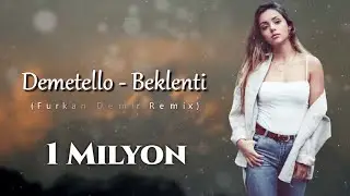 Furkan Demir & Demetello - Beklenti