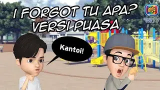 I Forgot tu apa? Versi puasa
