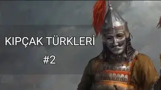 Kıpçak Türkleri Kimdir? #2