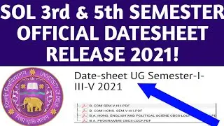 DU SOL OFFICIAL DATESHEET RELEASE 2021! DU SOL OBE 3rd & 5th SEMESTER DATESHEET 2021! SOL OBE 2021?