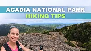 Tips for Hiking in Acadia National Park | Things to know before you hike here #acadianationalpark
