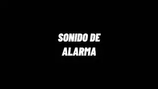 SONIDO DE ALARMA