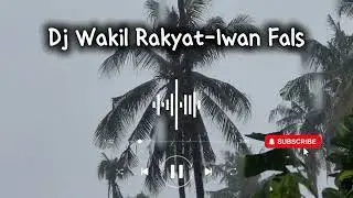 DJ WAKIL RAKYAT || IWAN FALS FULL BASS