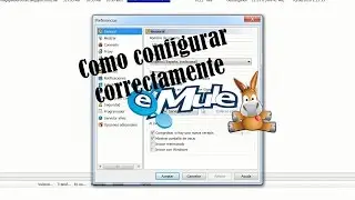 Como configurar correctamente Emule para descargar al 100% - 2016