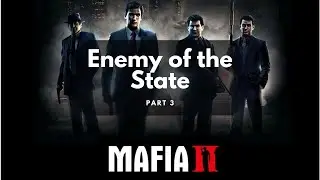 Mafia II Gameplay | Chapter 3 | Enemy of The State | No Commentary
